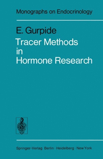 E. Gurpide - Tracer Methods in Hormone Research, E-bok
