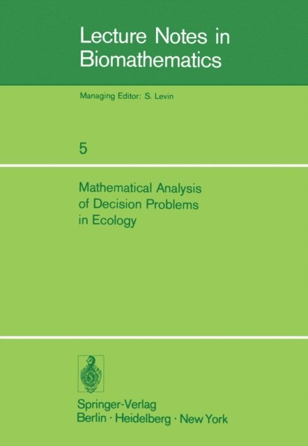 W.R. Lynn, A. Charnes - Mathematical Analysis of Decision Problems in Ecology, E-bok