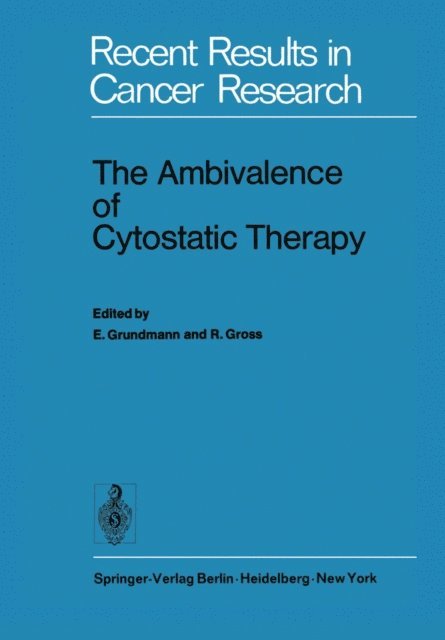 R. Gross, Ekkehard Grundmann - Ambivalence of Cytostatic Therapy, E-bok