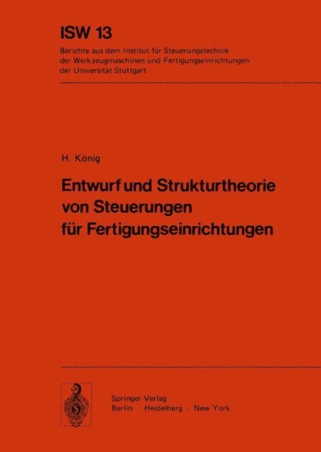 H. Konig - Entwurf und Strukturtheorie von Steuerungen für Fertigungseinrichtungen, E-bok