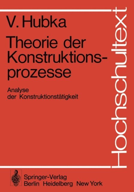 V. Hubka - Theorie der Konstruktionsprozesse, E-bok. Tillgänglighet: Lägg i varukorg