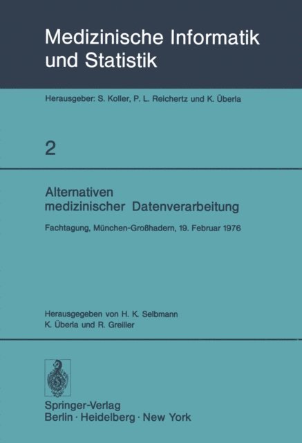 R. Greiller, K. Uberla, Hans-Konrad Selbmann - Alternativen medizinischer Datenverarbeitung, E-bok