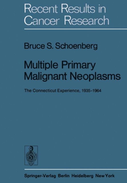 Bruce S. Schoenberg - Multiple Primary Malignant Neoplasms, E-bok