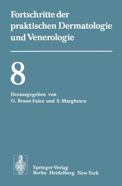 S. Marghescu, O. Braun-Falco - Vorträge der VIII. Fortbildungswoche der Dermatologischen Klinik und Poliklinik der Universität München in Verbindung mit dem Verband der Niedergelassenen Dermatologen Deutschlands e.V. vom 26. bis 30. Juli 1976, E-bok