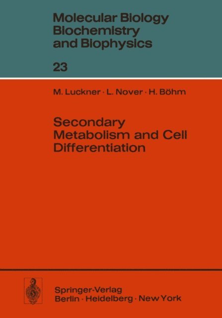 H. Bohm, L. Nover, M. Luckner - Secondary Metabolism and Cell Differentiation, E-bok