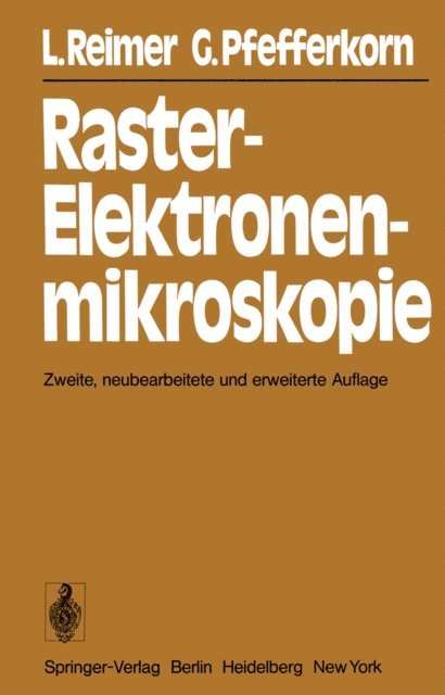 G. Pfefferkorn, L. Reimer - Raster-Elektronenmikroskopie, E-bok
