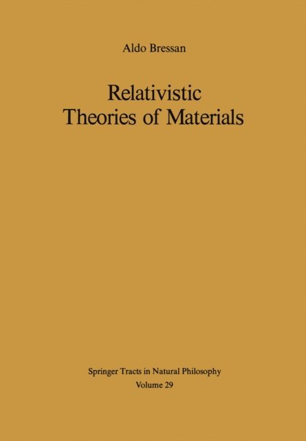 A. Bressan - Relativistic Theories of Materials, E-bok