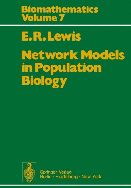 E. R. Lewis - Network Models in Population Biology, E-bok