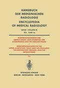 Röntgendiagnostik der Oberen Speise- und Atemwege, der Atemorgane und des Mediastinums Teil 5a / Roentgendiagnosis of the Upper Alimentary Tract and Air Passages, the Respiratory Organs, and the Med
