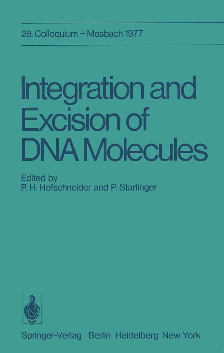 P.H. Hofschneider, P. Starlinger - Integration and Excision of DNA Molecules, Häftad