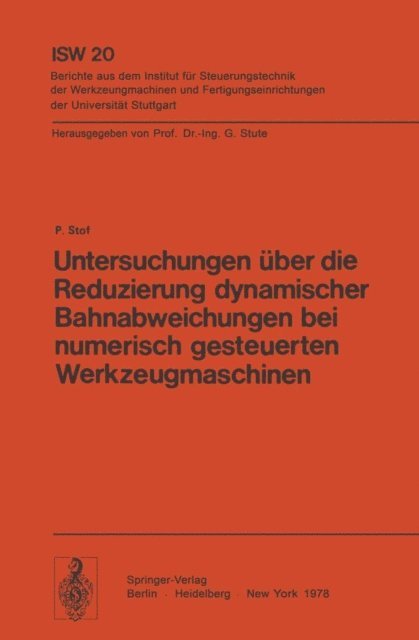 P. Stof - Untersuchungen über die Reduzierung dynamischer Bahnabweichungen bei numerisch gesteuerten Werkzeugmaschinen, E-bok