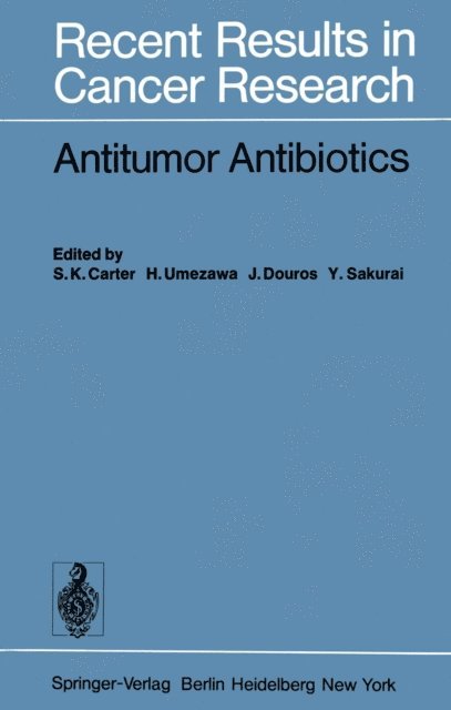 Y. Sakurai, J. Douros, H. Umezawa, S.K. Carter - Antitumor Antibiotics, E-bok