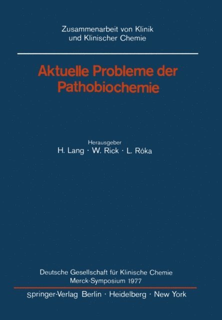 L. Roka, W. Rick, Hermann Lang - Aktuelle Probleme der Pathobiochemie, E-bok