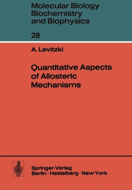 A. Levitzki - Quantitative Aspects of Allosteric Mechanisms, E-bok