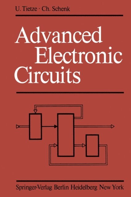 C. Schenk, U. Tietze - Advanced Electronic Circuits, E-bok