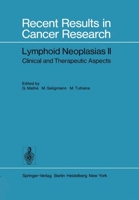 M. Tubiana, M. Seligmann, G. Mathe - Lymphoid Neoplasias II, E-bok