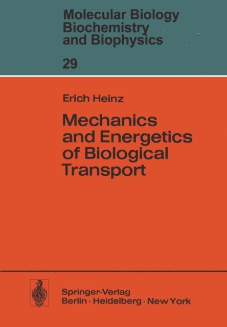 E. Heinz - Mechanics and Energetics of Biological Transport, E-bok