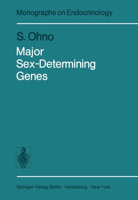 S. Ohno - Major Sex-Determining Genes, E-bok