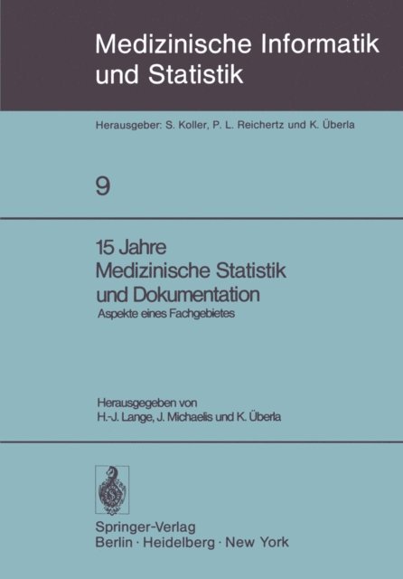 K. Uberla, J. Michaelis, H.-J. Lange - 15 Jahre Medizinische Statistik und Dokumentation, E-bok