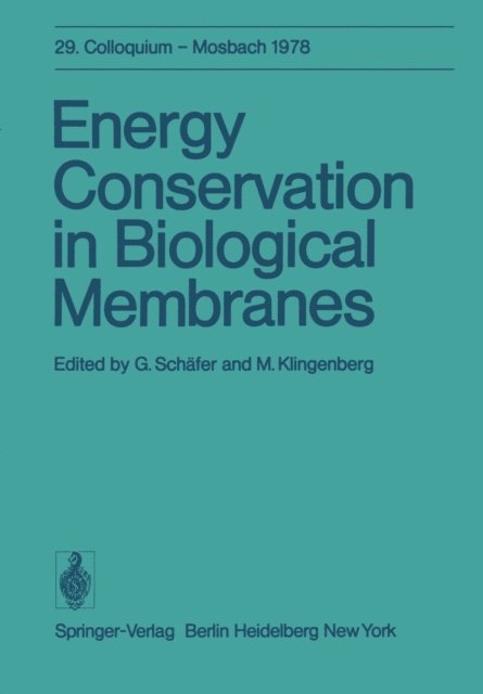M. Klingenberg, G. Schafer - Energy Conservation in Biological Membranes, E-bok