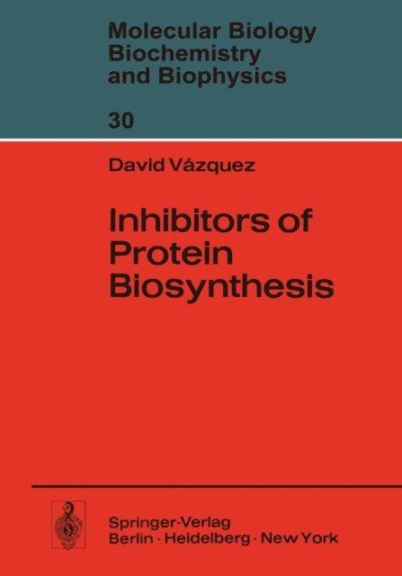 D. Vazquez - Inhibitors of Protein Biosynthesis, E-bok