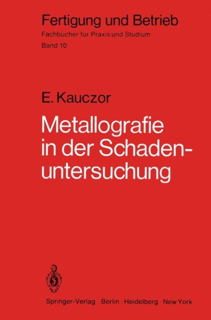 E. Kauczor - Metallographie in der Schadenuntersuchung, E-bok