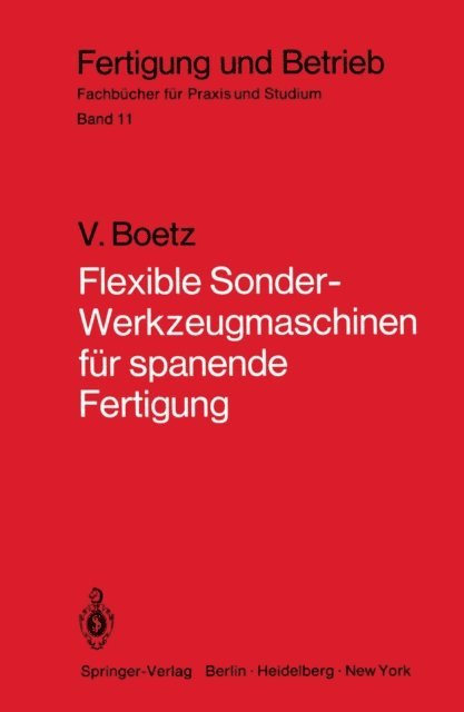 V. Boetz - Flexible Sonder-Werkzeugmaschinen für spanende Fertigung, E-bok