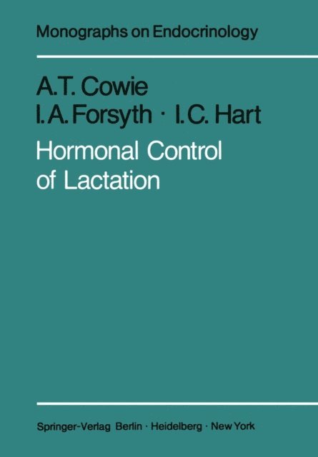 I. C. Hart, I. A. Forsyth, A. T. Cowie - Hormonal Control of Lactation, E-bok