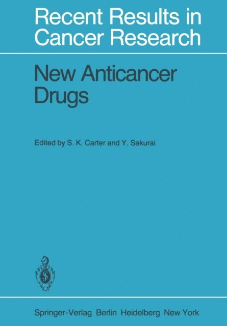 Y. Sakurai, S.K. Carter - New Anticancer Drugs, E-bok