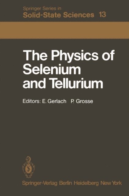 P. Grosse, E. Gerlach - Physics of Selenium and Tellurium, E-bok