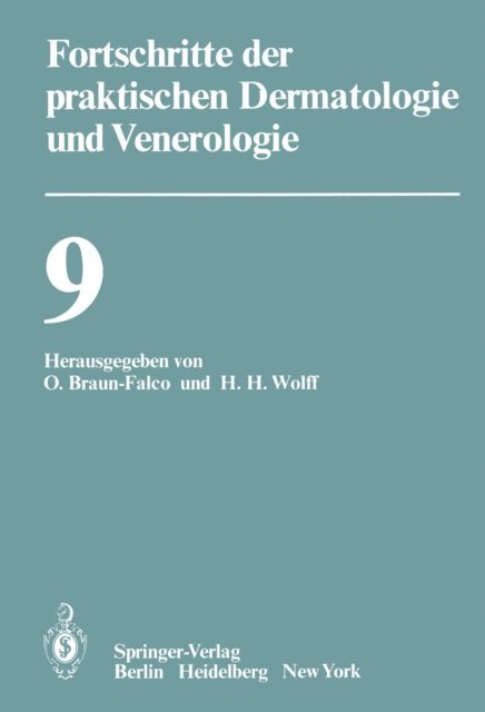 H. H. Wolff, O. Braun-Falco - Vorträge der IX. Fortbildungswoche der Dermatologischen Klinik und Poliklinik der Ludwig-Maximilians-Universität München in Verbindung mit dem Berufsverband der Deutschen Dermatologen e.V. vom 30. Juli bis 3. August 1979, E-bok