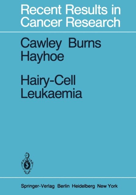 F. G. J. Hayhoe, G. F. Burns, J. C. Cawley - Hairy-Cell Leukaemia, E-bok. Tillgänglighet: Lägg i varukorg