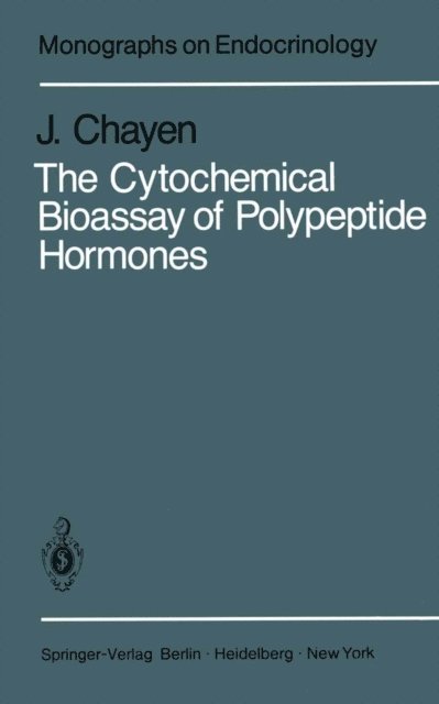 J. Chayen - Cytochemical Bioassay of Polypeptide Hormones, E-bok