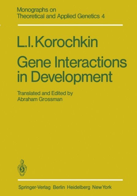 L. I. Korochkin, A. Grossman - Gene Interactions in Development, E-bok