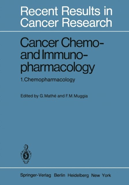 F. M. Muggia, G. Mathe - Cancer Chemo- and Immunopharmacology, E-bok