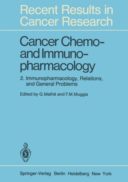 F. M. Muggia, G. Mathe - Cancer Chemo- and Immunopharmacology, E-bok