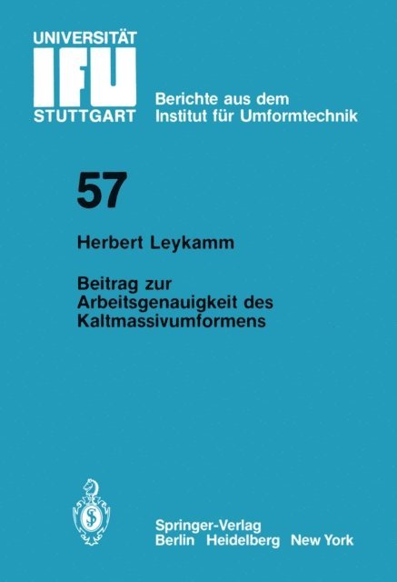 H. Leykamm - Beitrag zur Arbeitsgenauigkeit des Kaltmassivumformens, E-bok