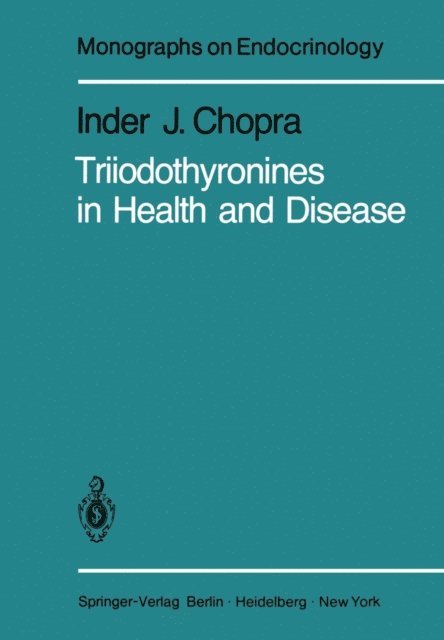 I. J. Chopra - Triiodothyronines in Health and Disease, E-bok