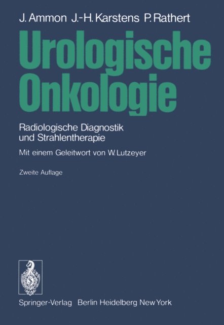 Peter Rathert, Johann-Hinrich Karstens, Jurgen Ammon - Urologische Onkologie, E-bok