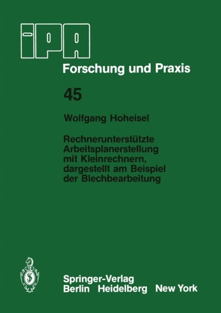 W. Hoheisel - Rechnerunterstützte Arbeitsplanerstellung mit Kleinrechnern, dargestellt am Beispiel der Blechbearbeitung, E-bok