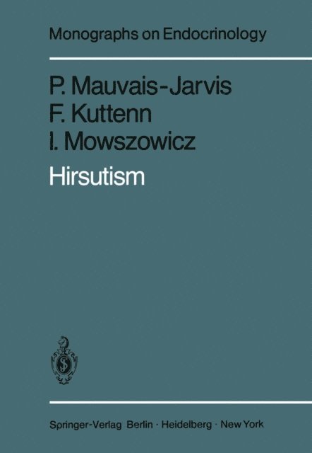 I. Mowszowicz, F. Kuttenn, P. Mauvais-Jarvis - Hirsutism, E-bok
