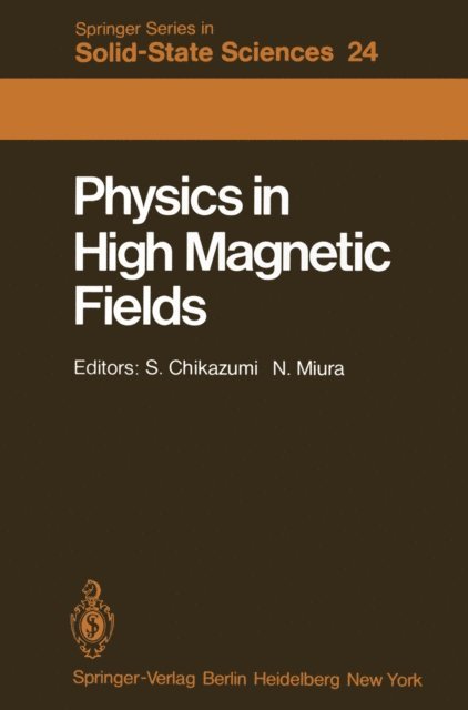N. Miura, S. Chikazumi - Physics in High Magnetic Fields, E-bok