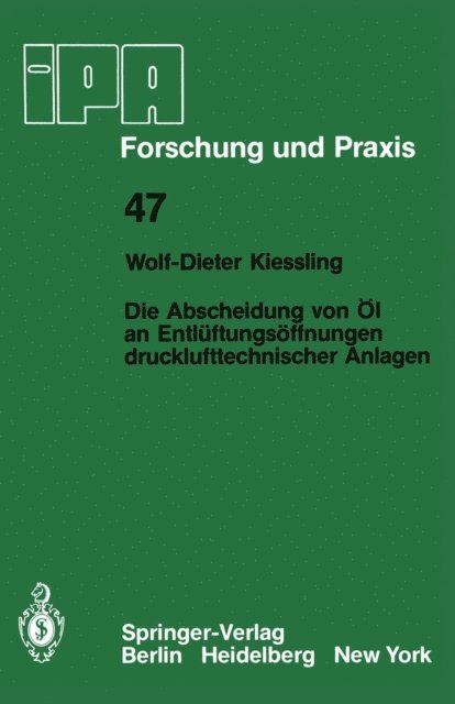 W.-D. Kiessling - Die Abscheidung von Öl an Entlüftungsöffnungen drucklufttechnischer Anlagen, E-bok