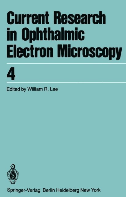 W. R. Lee - Transactions of the 8th Annual Meeting of the European Club for Ophthalmic Fine Structure in West Berlin, March 28 and 29,1980, E-bok