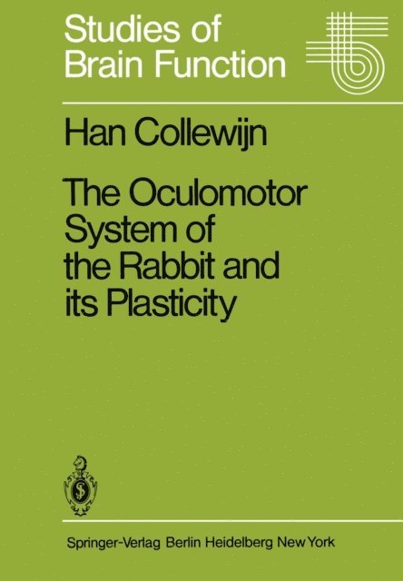 H. Collewijn - Oculomotor System of the Rabbit and Its Plasticity, E-bok