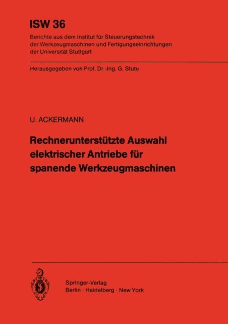 Ulrich Ackermann - Rechnerunterstützte Auswahl elektrischer Antriebe für spanende Werkzeugmaschinen, E-bok