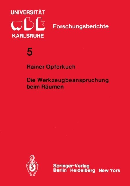 R. Opferkuch - Die Werkzeugbeanspruchung beim Räumen, E-bok