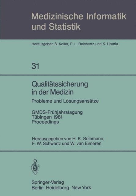 W. van Eimeren, F.W. Schwartz, H.K. Selbmann - Qualitätssicherung in der Medizin, Probleme und Lösungsansätze, E-bok