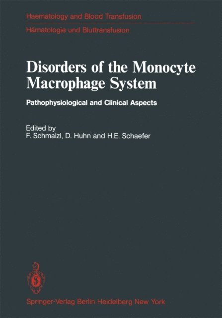 H. E. Schaefer, D. Huhn, F. Schmalzl - Disorders of the Monocyte Macrophage System, E-bok