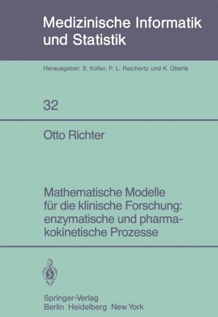 Otto Richter - Mathematische Modelle für die klinische Forschung: enzymatische und pharmakokinetische Prozesse, E-bok